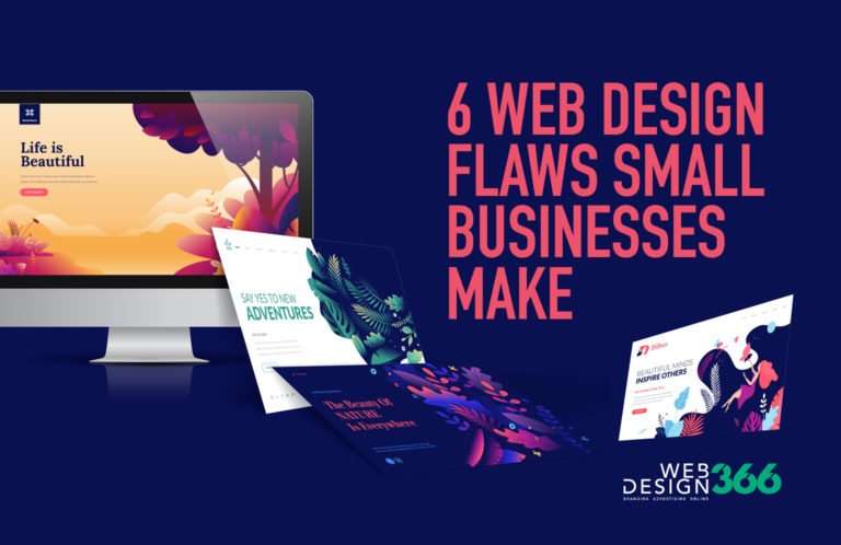 6 Web Design Flaws Small Businesses Make